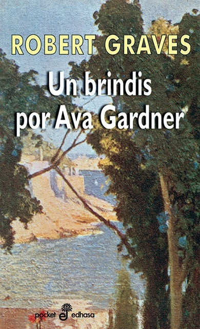 Un Brindis Por Ava Gardner | Robert Graves