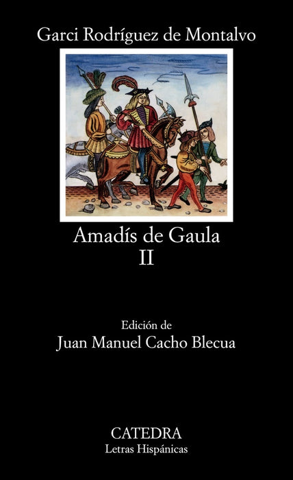 AMADIS DE GAULA II  | Garci Rodríguez De Montalvo