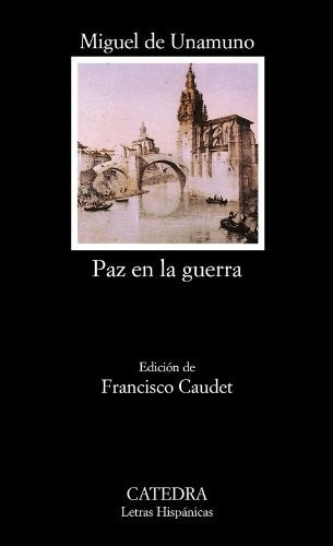 PAZ EN LA GUERRA  | Miguel De Unamuno