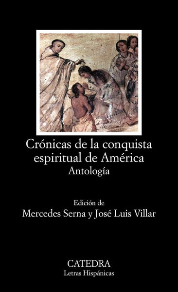 CRONICAS DE LA CONQUISTA ESPIRITUAL DE AMERICA.. | MERCEDES SERNA