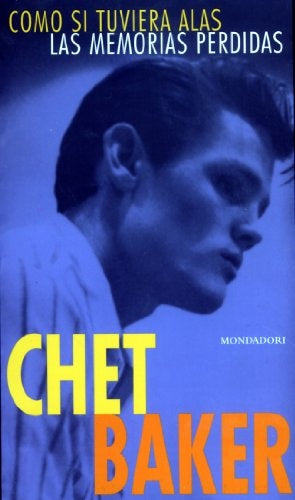 Como si tuviera alas Las memorias perdidas | Chet  Baker