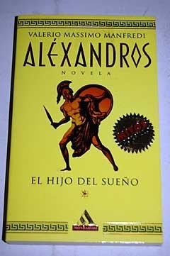 Aléxandros (El hijo del sueño) | Valerio Massimo Manfredi