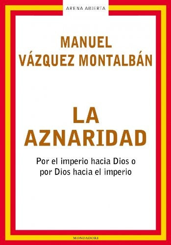 LA AZNARIDAD | Manuel Vázquez Montalbán