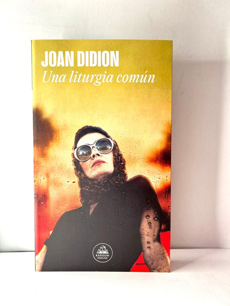 UNA LITURGIA COMÚN.. | JOAN DIDION