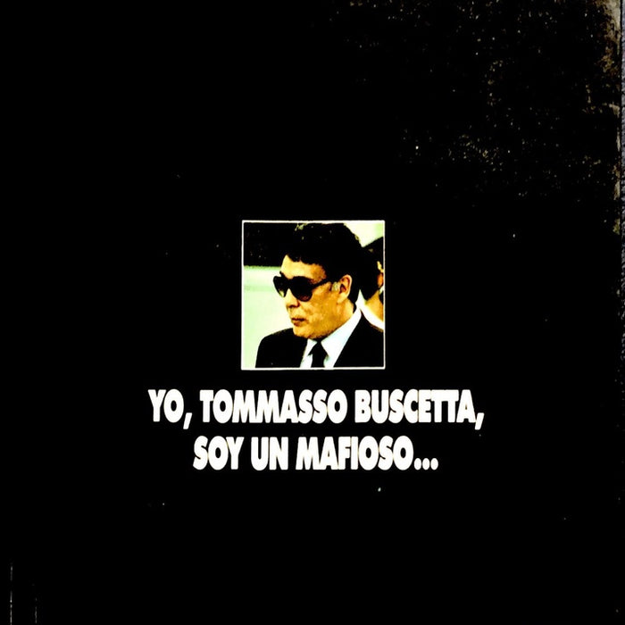 YO, TOMMASSO BUSCETTA, SOY UN MAFIOSO... | Enzo Biagi