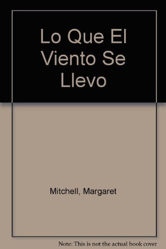 LO QUE EL VIENTO SE LLEVO  | Margaret Mitchell