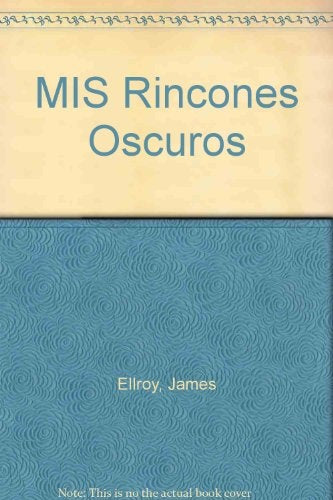 MIS RINCONES OSCUROS.C | James Ellroy