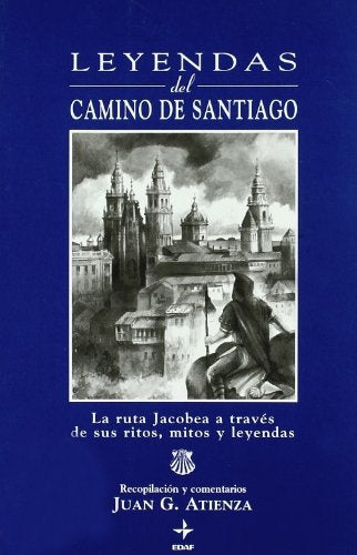 Leyendas del camino de Santiago | JuanG. Atienza