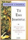 TU ERES INMORTAL * | Deepak Chopra