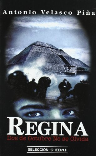 REGINA. DOS DE OCTUBRE NO SE OLVIDA.. | Antonio Velasco Piña