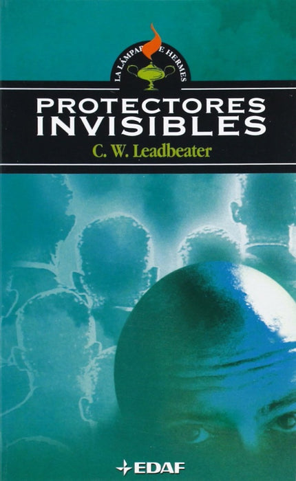 PROTECTORES INVISIBLES | Charles W. Leadbeater