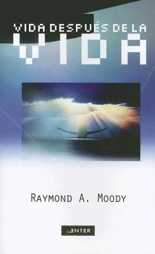 vida despues de la vida | Raymond A. Moody