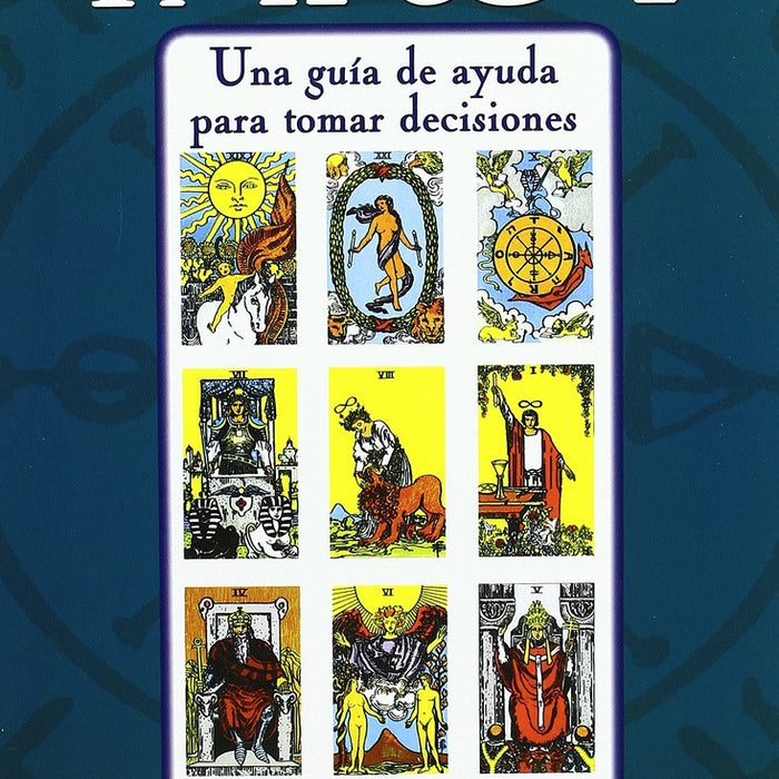 Tarot. Una guÃ­a de ayuda para tomar decisiones | Unknown