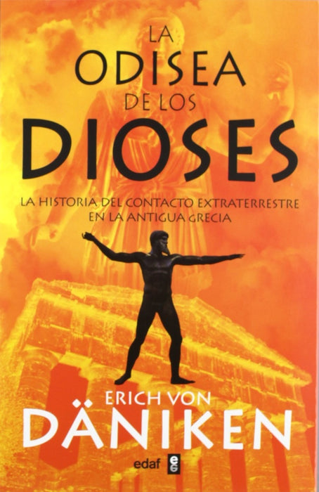 LA ODISEA DE LOS DIOSES | Erich Von Daniken