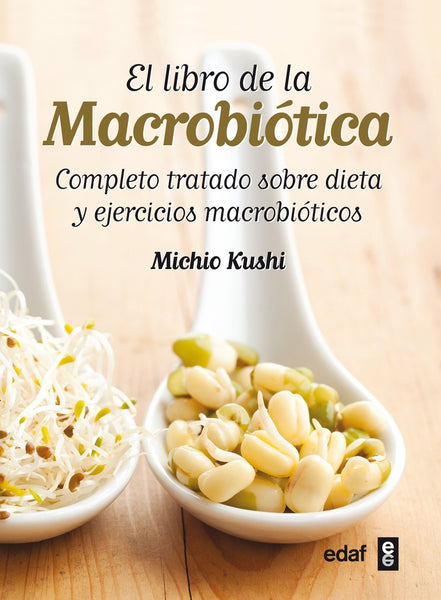 EL LIBRO DE LA MACROBIOTICA | Michio Kushi