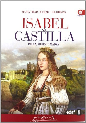 ISABEL DE CASTILLA.. | Maria Pilar Queralt del Hierro