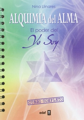 ALQUIMIA DEL ALMA EL PODER DEL YO SOY | Nina Llinares