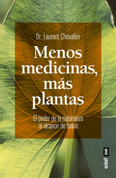 Menos medicinas, mas plantas | LAURENT CHEVALLIER