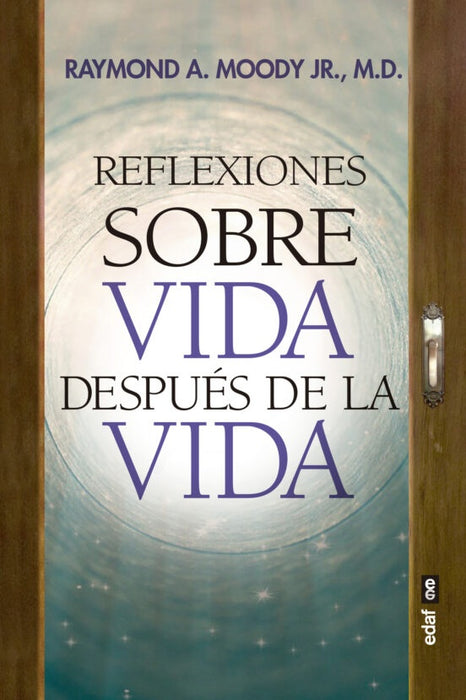 REFLEXIONES SOBRE  VIDA*.. | Raymond A. Moody