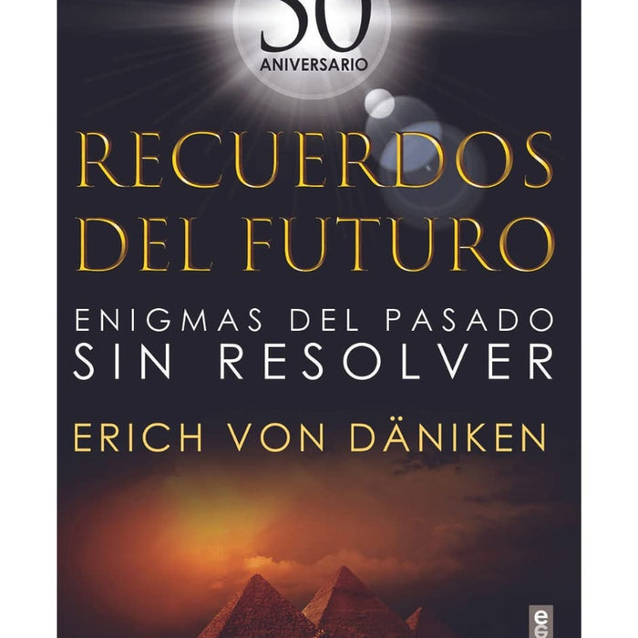 RECUERDOS DEL FUTURO* | Erich Von Daniken