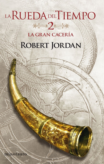 LA GRAN CACERÍA (RUEDA DEL TIEMPO Nº 2)  | Robert  Jordan