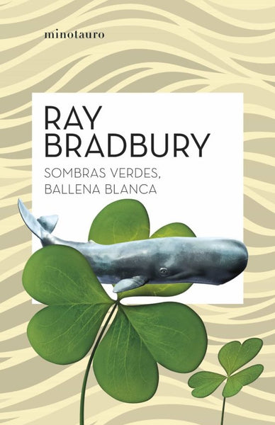 SOMBRAS VERDES, BALLENA BLANCA .. | Ray Bradbury