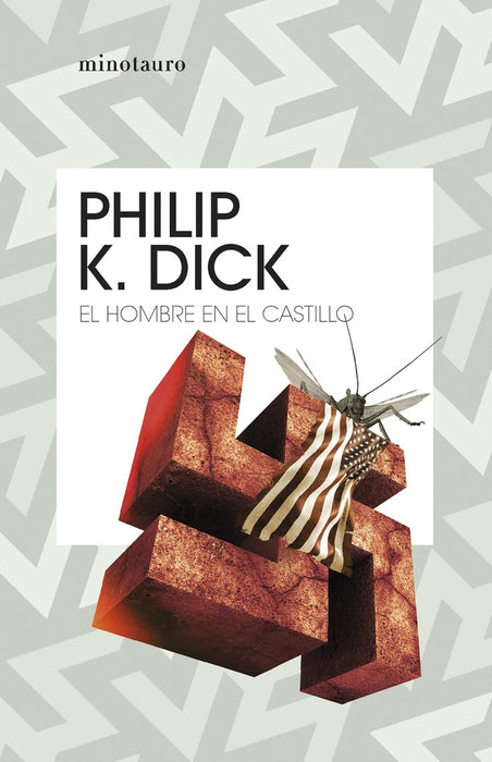 EL HOMBRE EN EL CASTILLO.. | Philip K. Dick