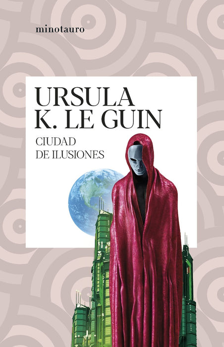 CIUDAD DE ILUSIONES.. | Ursula K. Le Guin