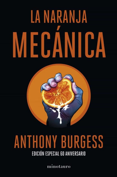 LA NARANJA MECÁNICA.. | Anthony Burgess