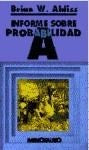 INFORME SOBRE PROBABILIDAD  | BrianW. Aldiss