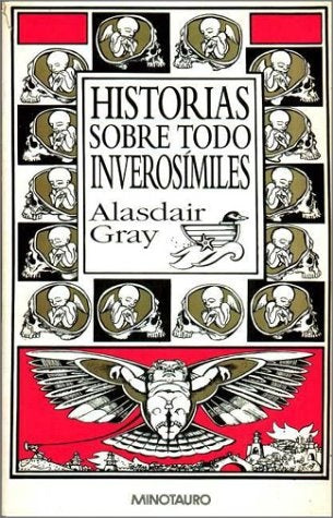 Historias sobre todo inverosímiles | Alasdair Gray