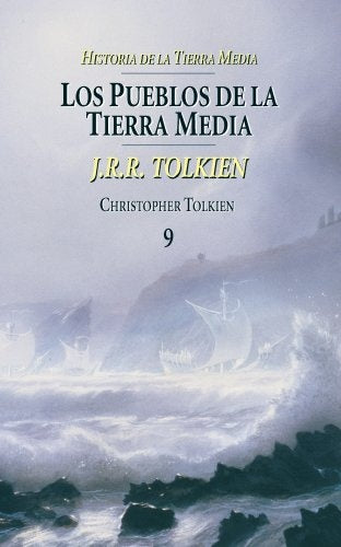 PUEBLOS DE LA TIERRA MEDIA (HISTORIA DE LA TIERRA MEDIA 9) | John Ronald Reuen Tolkien