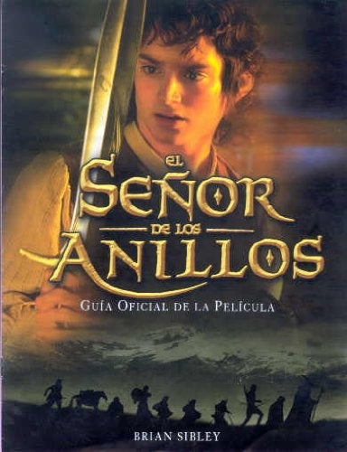 El señor de los anillos. Guía oficial de la película | Sibley, Gutiérrez