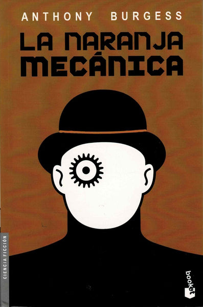 LA NARANJA MECANICA | Anthony Burgess