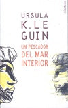 Un pescador del mar interior | Le Guin-Quijada Vargas