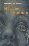 Más que humano | Sturgeon-Valdivieso