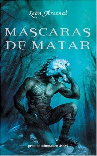 Mascaras de matar/ Masks of killing (Spanish Edition) | Leon Arsenal