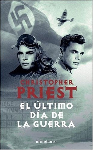 -El ultimo dia de la guerra | Christopher Priest