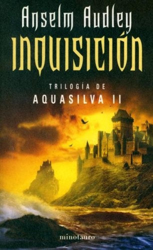 INQUISICION (TRILOGIA DE AQUASILVA II) *.. | Anselm Audley