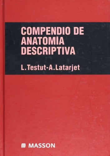 COMPENDIO DE ANATOMÍA DESCRIPTIVA | Testut, Latarjet