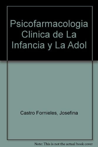 PSICOFARMACOLOGIA CLINICA DE LA INFANCIA Y LA ADOLESCENCIA.. |  Josep  Toro Trallero