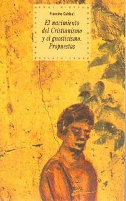 El nacimiento del cristianismo y el gnosticismo: propuestas | Culdaut-Guerrero