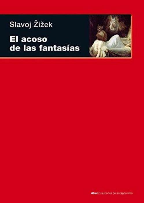 EL ACOSO DE LAS FANTASIAS | ZIZEN SLAVEJ