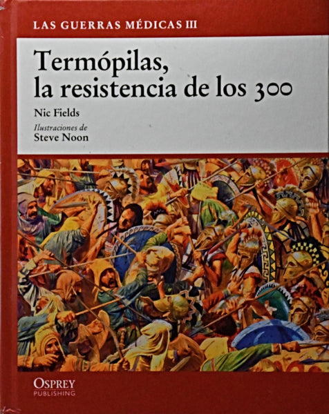 LAS GUERRAS MEDICAS III:TERMOPILAS, LA RESISTENCIA DE LOS 300.. | NIC  FIELDS