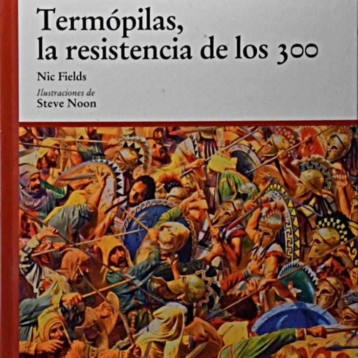 LAS GUERRAS MEDICAS III:TERMOPILAS, LA RESISTENCIA DE LOS 300.. | NIC  FIELDS