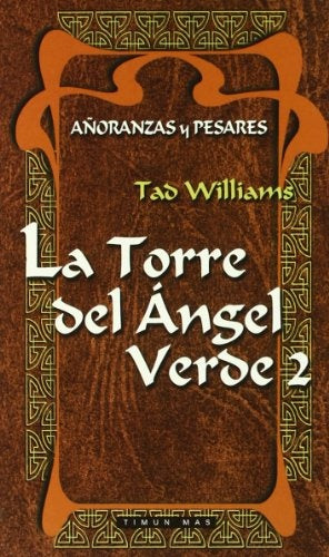 LA TORRE DEL ANGEL VERDE 2  | TAD WILLIAMS