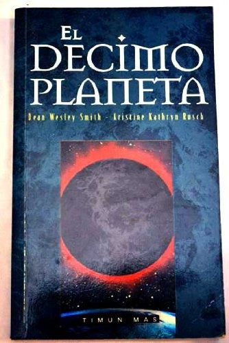 EL DECIMO PLANETA.. | Dean Wesley Smith