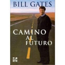 CAMINO AL FUTURO.. | Bill Gates