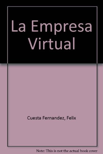 LA EMPRESA VIRTUAL.. | Felix  Cuesta