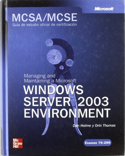 Managing and maintaining a Microsoft Windows Server 2003 Environment | Holme, Thomas y otros